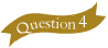 Question4