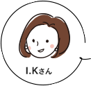I.Kさん